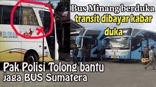 BUS MINANG BERDUKA LAGI-LAGI KORBAN KEGANASAN LINTAS SUMATERA