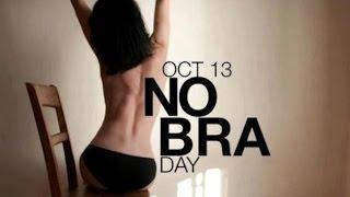 NO BRA DAY OCT 13 2016