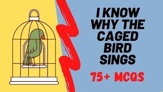 I Know Why the Caged Bird Sings MCQS