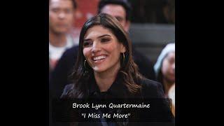 Brook Lynn Quartermaine I Miss Me More
