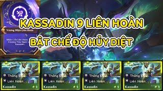 KASSADIN 9 LIÊN HOÀN BẬT CHẾ ĐỘ HỦY DIỆT MANG TOP 1 ĐẾN ĐÂY ĐTCL MÙA 12  TFT SET 12