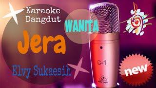 Karaoke Dangdut Jera - Elvy Sukaesih New Nada Cewek