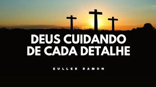 Euller Ramon - Deus Cuidando de Cada Detalhe Letra