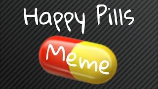Happy Pills  Meme  Gacha Life
