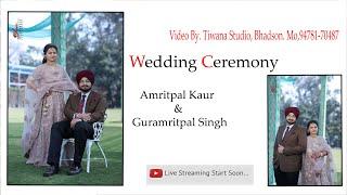 Amritpal Kaur Weds Guramritpal Singh Cheema {Live Wedding Ceremony Tiwana Studio Mo.94781-70487}