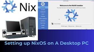 Setting up NixOS on a Desktop PC