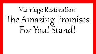 Marriage Restoration The Amazing Promises For You Stand