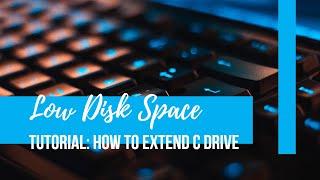 C Drive Low Disk Space? Extend C Drive in 3 Simple Ways