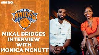 Monica McNutt sits down with newest New York Knick Mikal Bridges  New York Knicks