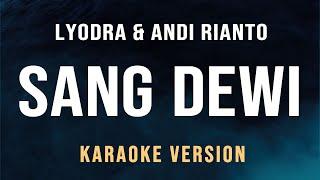 Sang Dewi - Lyodra Andi Rianto Karaoke