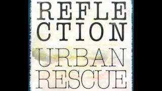 Urban Rescue Reflection