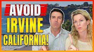 10 Reasons NOT To Move To Irvine California  Living in Irvine