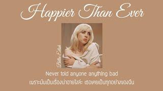 THAISUB Happier Than Ever - Billie Eilish Rock Version แปลไทย