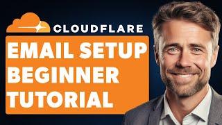 Cloudflare Email Setup Beginner Tutorial Full 2024 Guide