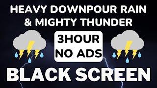 BEAT & GOODBYE INSOMNIA IN 3 MINUTES With Heavy Downpour Rain & Mighty Thunder  BLACK SCREEN