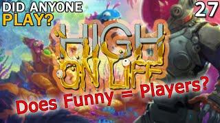 Did Anyone Actually Play High on Life?