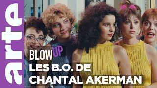 Les B.O. de Chantal Akerman - Blow Up - ARTE