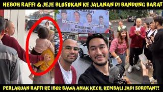 HEBOH RAFFI JEJE BLUSUKAN KE JALANAN DI BDG BARAT PERLAKUAN RAFFI KE IBU2 BAWA ANAK KECIL JD SROTAN