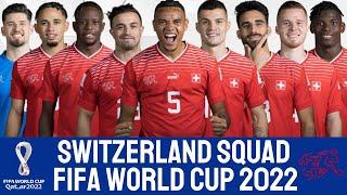 SWITZERLAND Official Squad World Cup 2022  SWITZERLAND  FIFA World Cup 2022