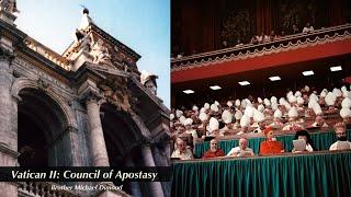 Vatican II Council of Apostasy full length