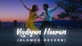 Yo Yo Honey Singh - Vigdiyan Heeran Slowed+Reverb FMV