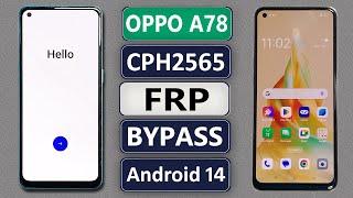 OPPO A78 CPH2565 FRP BYPASS ANDROID 14 WITHOUT PC OPPO A78 GMAILGOOGLE ACCOUNT BYPASS WITHOUT PC