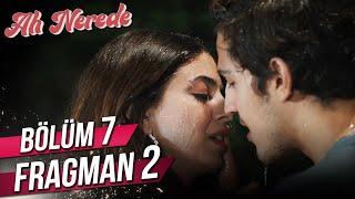 @ahnerededizi - 7. Bölüm 2. Fragman FİNAL