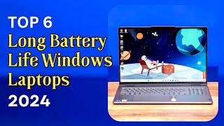 Top 6 Long Battery Life Windows Laptops 2024 