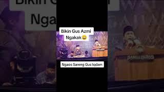 NGAKAK  Gus iqdam bikin Gus Azmi ngakak #sabilutaubah #gusazmi #gusazmiaskandar