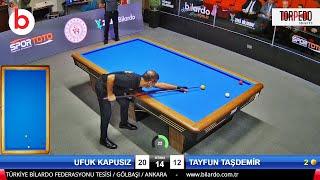 TAYFUN TAŞDEMİR vs UFUK KAPUSIZ  FİNAL   TÜRKİYE 3 Cushion Billiards Championship STAGE 2 - 2024