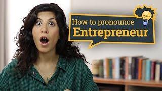 Entrepreneur Pronunciation in American English
