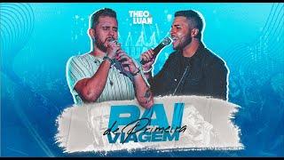 Theo e Luan - PAI DE PRIMEIRA VIAGEM DVD Melhor Viagem