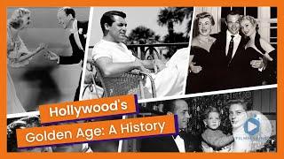 Golden Age of Hollywood A History of the Legendary Films Actors & Filmmakers of Classic Hollywood