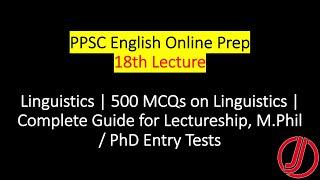 Linguistics  500 MCQs on Linguistics  Complete Guide for Lectureship M.Phil  PhD Entry Tests