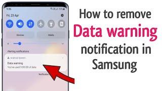 How to remove data warning notification in samsung phone