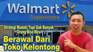 STRATEGI AWAL BISNIS TOKO KELONTONG  “WALMART” DENGAN OMSET TRILIUNAN