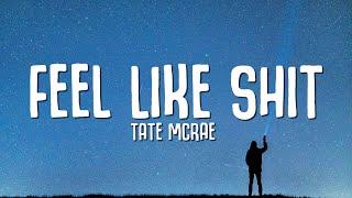 Tate McRae - feel like shit Lyrics