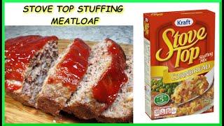 The BEST Stove Top Stuffing Meatloaf  Easy Pantry Meatloaf Recipe