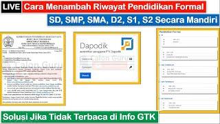 LIVE Cara Menambah Riwayat Pendidikan Formal SD SMP SMA D2 S1 S2 Secara Mandiri di PTK Datadik