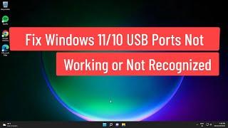 Fix Windows 1110 USB Ports Not Working or Not Recognized