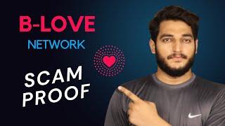 B Love Network Scam Proof  B-Love Network Review  B Love Mining  Blove Real or Fake