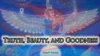 Truth Beauty and Goodness By Rudolf Steiner #audiobook #spirituality #books #knowledge #teaching