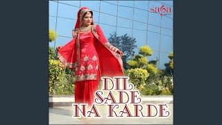 Nach Nach Ke Dhamala - Dil Sade Na Karde