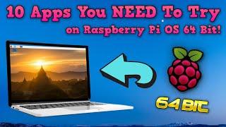 10 Apps You NEED To Try on Raspberry Pi OS 64 Bit