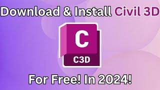 How to Download & Install AutoCAD Civil 3D 2024 for Free  Step-by-Step Tutorial