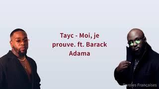 Tayc - Moi je prouve. ft. Barack Adama Paroles