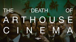 THE DEATH OF ARTHOUSE CINEMA  Short Documentary