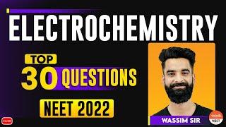 Top 30 NEET Questions - Electrochemistry Class 12  NEET 2022  NEET Chemistry  Wassim Sir