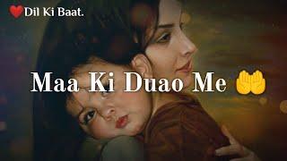 Maa Ki Duao Me Asar Bohat Hai ️ Maa Shayari Shayari status Heart touching status  Dil Ki Baat.