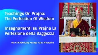 Teachings On PrajnaThe Perfection Of Wisdom  Insegnamenti su Prajna - La Perfezione della Saggezza